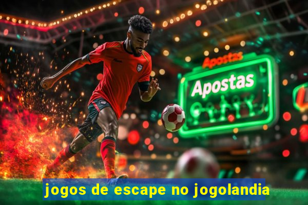 jogos de escape no jogolandia